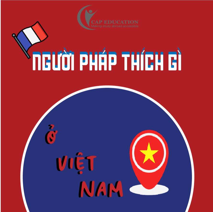Hình ảnh minh họa Người Pháp Thích Gì Ở Việt Nam
